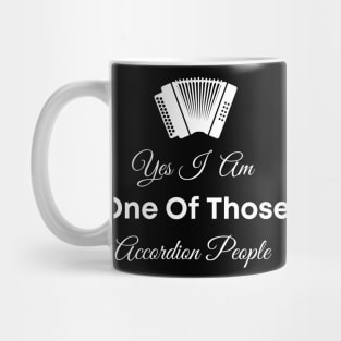 Yes I Am One Of Those Accordion People Mug